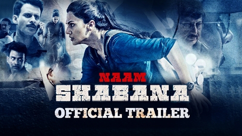 naam shabana official theatrical trailer