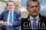 Indian American Rajat Gupta, Indian American Rajat Gupta, indian american businessman rajat gupta tells his side of story in his new memoir mind without fear, Us appeals court