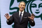 Presidential Ambitions, Starbucks Chairman, starbucks chairman steps down giving rise to speculations of presidential ambitions, Queer