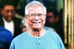 Nobel Laureate Muhammad Yunus new role, Muhammad Yunus breaking, bangladesh yunus to run the prime minister s office, Asylum