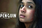 Penguin movie release, Penguin movie talk, keerthy suresh s penguin is a disappointment, Actress keerthy suresh