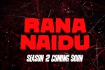 Rana Naidu season 2 news, Rana Daggubati, rana naidu season 2 on cards, Rana naidu