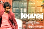 Ramesh Varma, Khiladi pre release business, ravi teja s khiladi shoot kept on hold, Ramesh varma