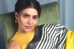Samantha breaking updates, Samantha latest, samantha in talks for one more bollywood film, Hindi movies