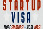Startup Visas, Trump administration, trump administration wants to block startup visas, Foreign entrepreneurs Startup Visas, Trump administration, trump administration wants to block startup visas, Foreign entrepreneurs