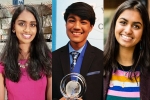 Indian origin students most influential teens, Time's Most Influential Teens 2018, three indian origin students in time s most influential teens 2018, Brain cancer