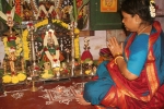 Varalakshmi Puja muhurtham, varalakshmi vratham 2018, how to perform varalakshmi puja varalakshmi vratham significance, Traditions