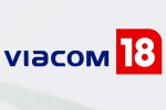 Paramount Global, Viacom 18 and Paramount Global latest, viacom 18 buys paramount global stakes, Reliance industries