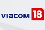 Viacom 18 and Paramount Global business, Viacom 18 and Paramount Global shares, viacom 18 buys paramount global stakes, Channel
