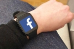 Facebook smartwatch news, Facebook, facebook to manufacture a smartwatch, Smartwatch